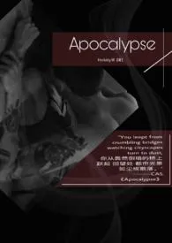 Apocalypse小说完结版免费阅读(作者:Holkitty粥)