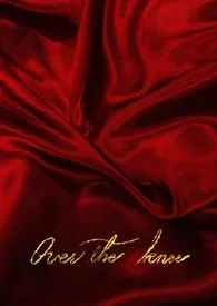 膝盖之上(Over the knee)2024全章节阅读 膝盖之上(Over the knee)小说免费阅读