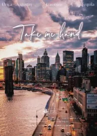 2024全新版本《Take me hand (GL)》 洛欣作品完结免费阅读